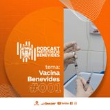 Podcast 01 - Vacina Benevides - PMB