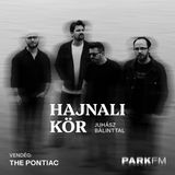 The Pontiac: Mindenki más területen kalandvágyó a zenekarból | Park FM – Hajnali Kör
