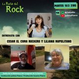 La Ruta del Rock con Cesar el cura rockero y Liliana Napolitano