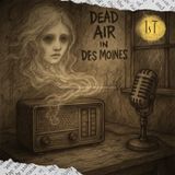 7-Minute Less Taken Vol. 1: Dead Air in Des Moines