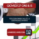 FIDEIUSSIONI OMNIBUS NULLITÀ, LA GIURISPRUDENZA DI MERITO - Giovedì 27 Settembre 2018 #Svegliatiavvocatura