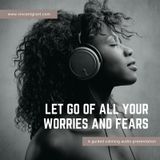 Letting Go of All Your Worries & Fears with Vinny Grant