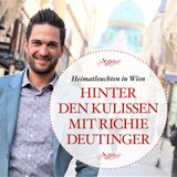 Heimatleuchten in Wien: Hinter den Kulissen mit Richie Deutinger - #24