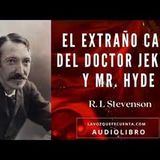 El extraño caso del Dr. Jekyll y Mr. Hyde de Robert Louis Stevenson. Audiolibro completo