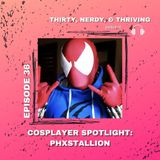 Cosplayer Spotlight: PhxStallion