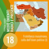 18. Fratellanza Musulmana, la culla dell'Islam politico (I)