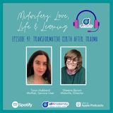 47: Transformative birth after Trauma