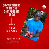 Episode #13: Inspired Fitness, Health & Nutrition with Guest, Ruben Vaughan & Conversations with Kim Evans Podcast Show