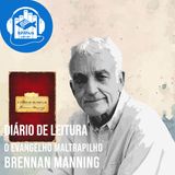 Dia 11 (cap. 11) | O evangelho maltrapilho (Brennan Manning) | Diário de leitura