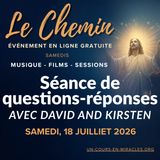 Le Chemin : Retraite en ligne du week-end - "Le Don de l'Intemporalité" : Session de questions-réponses du samedi soir avec David et Kirsten