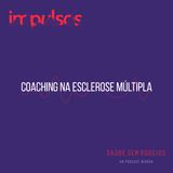 Coaching na Esclerose Múltipla
