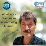#74 What work teaches us about being human