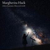 Margherita Hack -Libera di pensare, libera tra le stelle-