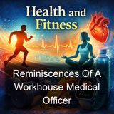 Reminiscences Of A Workhouse Medical Officer - Joseph Rogers