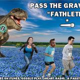 Pass The Gravy #223: Fathletes