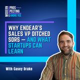 Why Endear’s Sales VP Ditched SDRs — And What Startups Can Learn