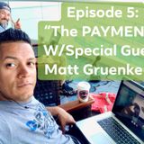 Brew 5 - The Payment With Special Guest Matt Gruenke