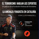 Yihadismo en Cataluña, con Lluís Paradell