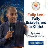 FULLY LED, FULLY ESTABLISHED IN CHRIST