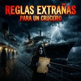 Reglas Extrañas para un crucero