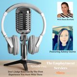 Don’t Judge Someone By The First Experience You Have With Them  – With Ashley Cairns #013