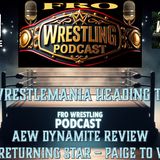 WrestleMania Heading to Saudi Arabia, AEW Dynamite Review, AEW Returning Star, Paige to WWE?