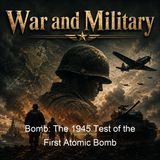 Bomb The 1945 Test of the First Atomic Bomb - Various