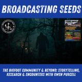 The Bigfoot Community & Beyond: Storytelling, Research & Encounters with Gwen Purcell
