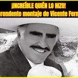 ⭐QUIÉN Hizo Este Montaje de VICENTE FERNÁNDEZ⭐