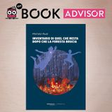 “Inventario di quel che resta dopo che la foresta brucia” di Michele Ruol: un libro per riflettere