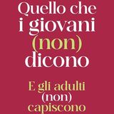 Daniele Marini "Quello che i giovani (non) dicono. E gli adulti (non) capiscono"