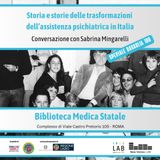 Storia e storie delle trasformazioni dell'assistenza psichiatrica in Italia. Conversazione con Sabrina Mingarelli