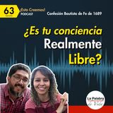 Ep. 63 ¿Es tu Conciencia realmente Libre?