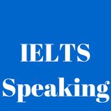 IELTS Speaking Episode -1