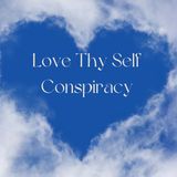 Love Thy Self Conspiracy