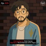 Edo Caroe 𝄀 No Entiendo A Mi  Papa 𝄀 Stand Up