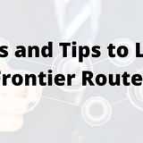Steps and Tips to Login Frontier Router