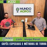 #232 MAP Torra de cafés especiais com Hugo Peret do Minas Rock Coffee
