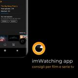 imWatching: la App per catalogare Film e Serie TV ma non solo