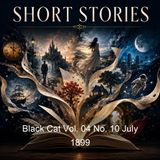 Black Cat Vol 04 No 10 July 1899 - Various