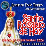   Rosario de hoy Sábado 19 de Septiembre 2026🌹 MISTERIOS DE HOY SON GOZOSOS  ✅DESCARGA NUESTRO CONTENIDO