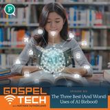 The Three Best (And Worst) Uses of AI (Reboot)