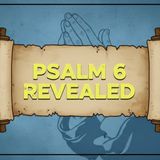 What EMOTIONS Does Psalm 6 Really Express?