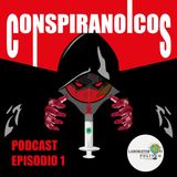 Episodio #1: Conspiranoicos