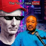 Are they making bigotry cool again?