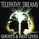 Telepathy, Dreams, Ghosts & Past Lives (3/21/25)