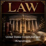 United States Constitution and Amendments - United States Government