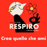 RESPIRO 102 - crea quello che ami