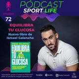 PODCAST SPL #72 - Glucosa, Salud y Deporte con Ismael Galancho