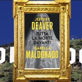Jeffery Deaver, Isabella Maldonado: "Tutta la morte davanti"
